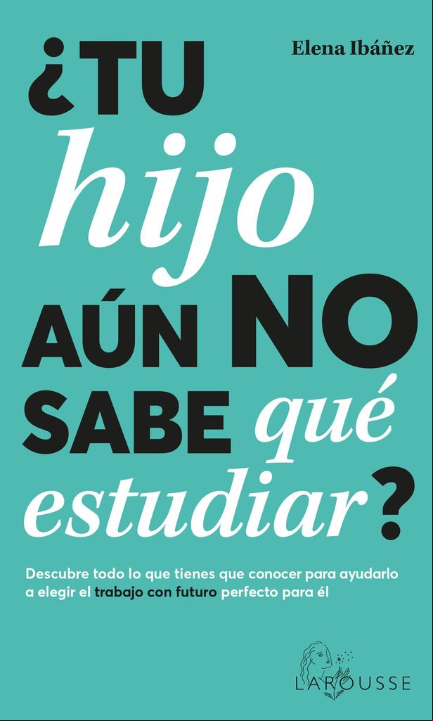 Libro ¿Tu hijo aún no sabe qué estudiar?