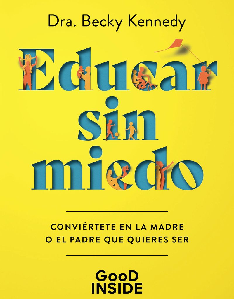 Libro \'Educar sin miedo\', de Dra. Kennedy (Planeta)
