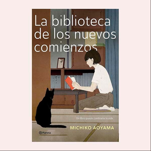 'La biblioteca de los nuevos comienzos', de Michiko Aoyama