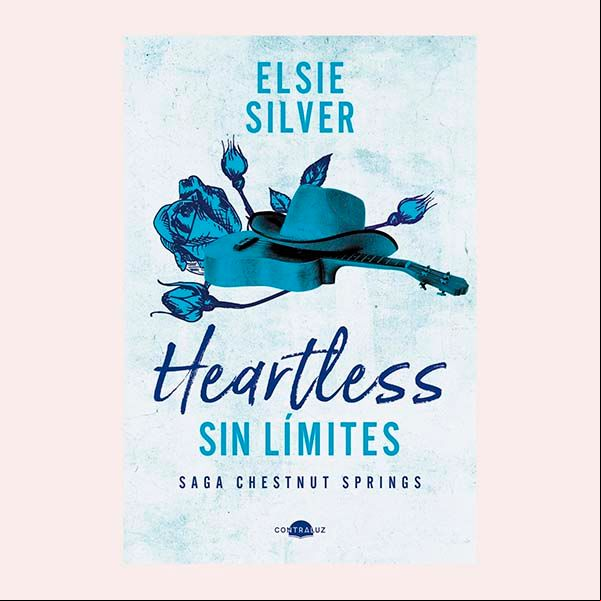 'Heartless: Sin límites', de Elsie Silver