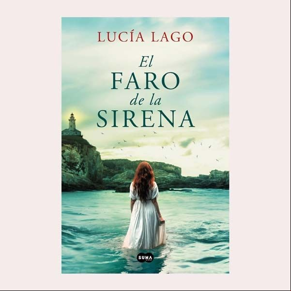 'El faro de la sirena', de Lucía Lago