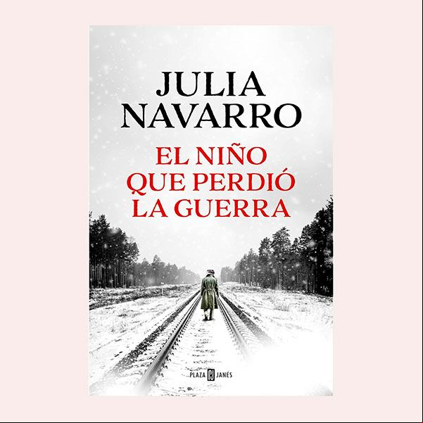 'El niño que perdió la guerra', de Julia Navarro